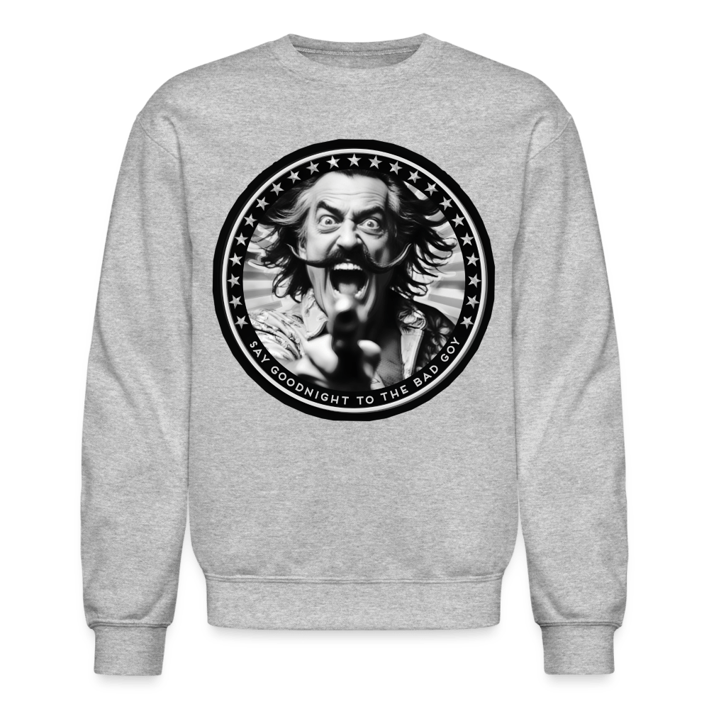 SAY GOODNIGHT Crewneck Sweatshirt - BAD GOYS CLUB