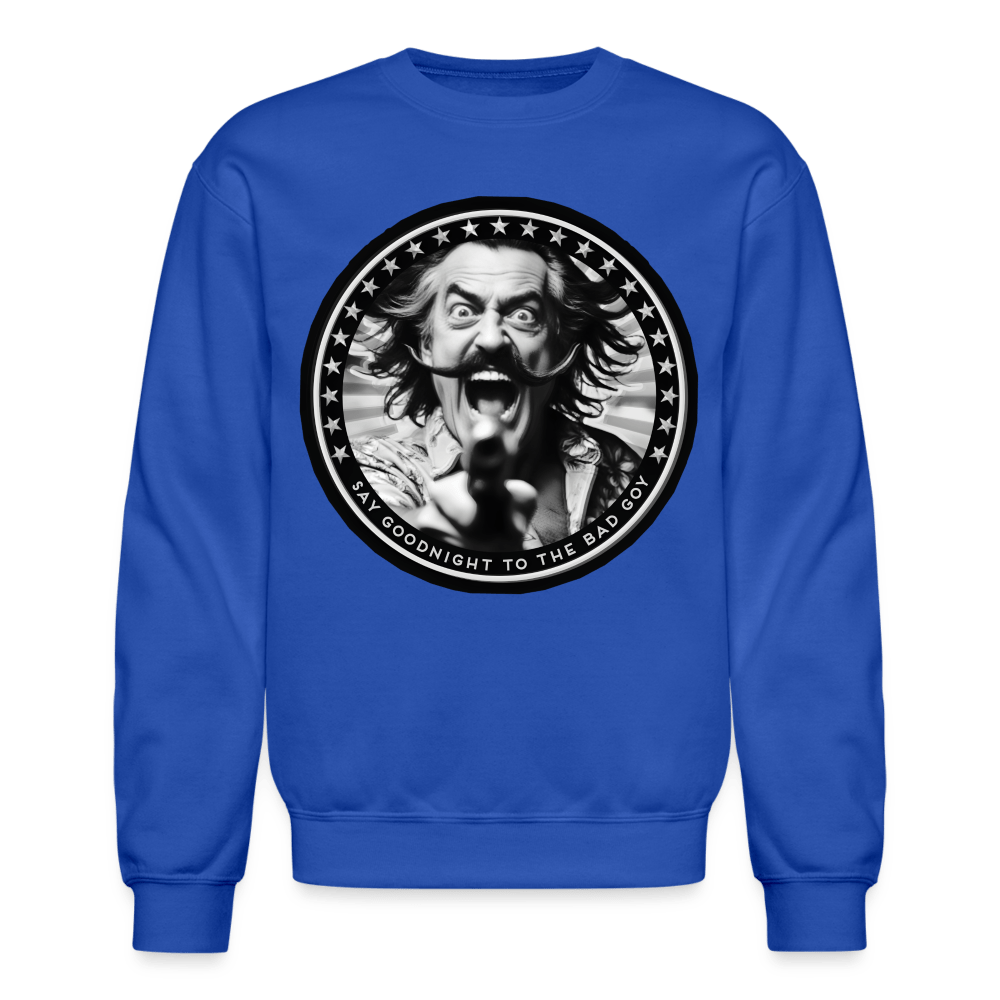 SAY GOODNIGHT Crewneck Sweatshirt - BAD GOYS CLUB