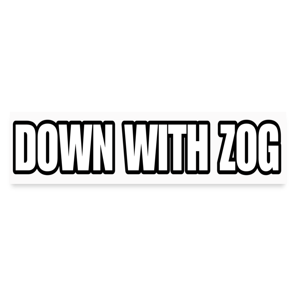 ZOG Bumper Sticker - BAD GOYS CLUB